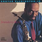 GROVER  WASHINGTON JR Strawberry Moon album cover