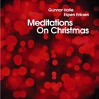 GUNNAR HALLE Gunnar Halle & Espen Eriksen :  Meditations on Christmas album cover