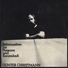 GÜNTER CHRISTMANN Solomusiken Für Posaune Und Kontrabaß album cover
