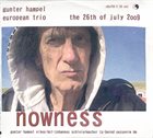 GUNTER HAMPEL Nowness - The 26th Of July 2009 album cover