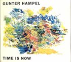 GUNTER HAMPEL Time Is Now album cover