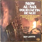 GUY LAFITTE Slow Au Sax Pour Une Fin De Nuit album cover