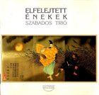 GYÖRGY SZABADOS Elfelejtett énekek (Forgotten Songs) album cover