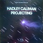 HADLEY CALIMAN Projecting album cover
