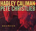 HADLEY CALIMAN Hadley Caliman & Pete Christlieb : Reunion album cover