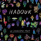 HADOUK TRIO/QUARTET Le cinquième fruit album cover