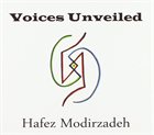 HAFEZ MODIRZADEH Voices Unveiled album cover