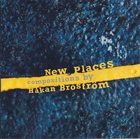 HÅKAN BROSTRÖM New Places album cover