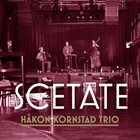 HÅKON KORNSTAD Håkon Kornstad Trio : Scetate album cover