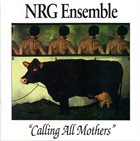 HAL RUSSELL / NRG ENSEMBLE Calling All Mothers album cover