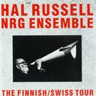 HAL RUSSELL / NRG ENSEMBLE NRG Ensemble ‎: The Finnish / Swiss Tour album cover