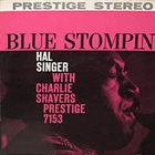 HAL SINGER Hal Singer With Charlie Shavers : Blue Stompin' album cover