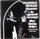 HAL SINGER Le Grand Voyage - The Long Trip Featuring Arvanitas Trio album cover