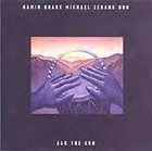 HAMID DRAKE Ask the Sun (with Michael Zerang) album cover
