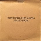 HAMID DRAKE Hamid Drake, Jeff Zielinski : Sacred Drum - Live At Ashe Cultural Center album cover