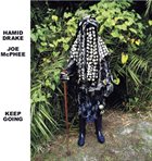 HAMID DRAKE Hamid Drake / Joe McPhee : Keep Going album cover