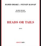 HAMID DRAKE Hamid Drake – Sylvain Kassap : Heads Or Tails album cover