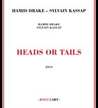 HAMID DRAKE Hamid Drake – Sylvain Kassap : Heads Or Tails album cover