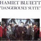 HAMIET BLUIETT Dangerously Suite album cover