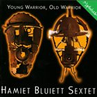 HAMIET BLUIETT Hamiet Bluiett Sextet ‎: Young Warrior, Old Warrior album cover