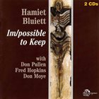 HAMIET BLUIETT Im/possible To Keep album cover