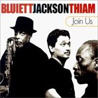 HAMIET BLUIETT Join Us (with Jackson & Thiam) album cover