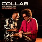 HAMILTON DE HOLANDA Hamilton de Holanda & Gonzalo Rubalcaba : Collab album cover