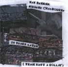 HAN BENNINK 21 Years Later (Train Kept a Rollin') album cover