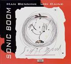 HAN BENNINK Han Bennink, Uri Caine ‎: Sonic Boom album cover