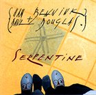 HAN BENNINK Serpentine album cover