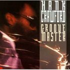 HANK CRAWFORD Groove Master album cover