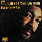 HANK CRAWFORD Mr. Blues Plays Lady Soul album cover