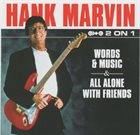 HANK MARVIN Words And Music & All Alone With Friends album cover