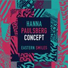HANNA PAULSBERG Hanna Paulsberg Concept : Eastern Smiles album cover