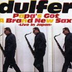 HANS DULFER Papa's Got A Brand New Sax - Live In Japan album cover