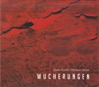 HANS KOCH Hans Koch / Thomas Peter : Wucherungen album cover