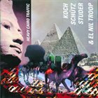 HANS KOCH Koch-Schütz-Studer & El Nil Troop : Heavy Cairo Traffic album cover