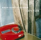 HANS KOCH Koch-Schütz-Studer : Life Tied album cover