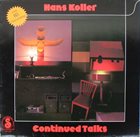 HANS KOLLER (SAXOPHONE) Continued Talks album cover