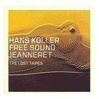 HANS KOLLER (SAXOPHONE) Jeanneret: The Lost Tapes album cover