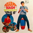 HAROLD MCNAIR Bahama Bash (as Little G) album cover