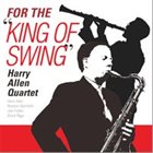HARRY ALLEN For The King Of Swing album cover