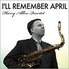 HARRY ALLEN I'll Remember April album cover