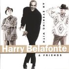 HARRY BELAFONTE An Evening With Harry Belafonte & Friends album cover