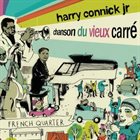 HARRY CONNICK JR Connick on Piano, Volume 3: Chanson Du Vieux Carré album cover