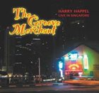 HARRY HAPPEL The Groove Merchant: Live In Singapore album cover