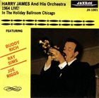 HARRY JAMES Live 1964 In Holiday Ballroom Chicago album cover
