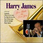 HARRY JAMES You Made Me Love You album cover