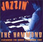 HARRY STONEHAM Harry Stoneham Trio ‎: Jazzin' The Hammond album cover