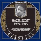 HAZEL SCOTT The Chronogical Classics: 1939-1945 album cover